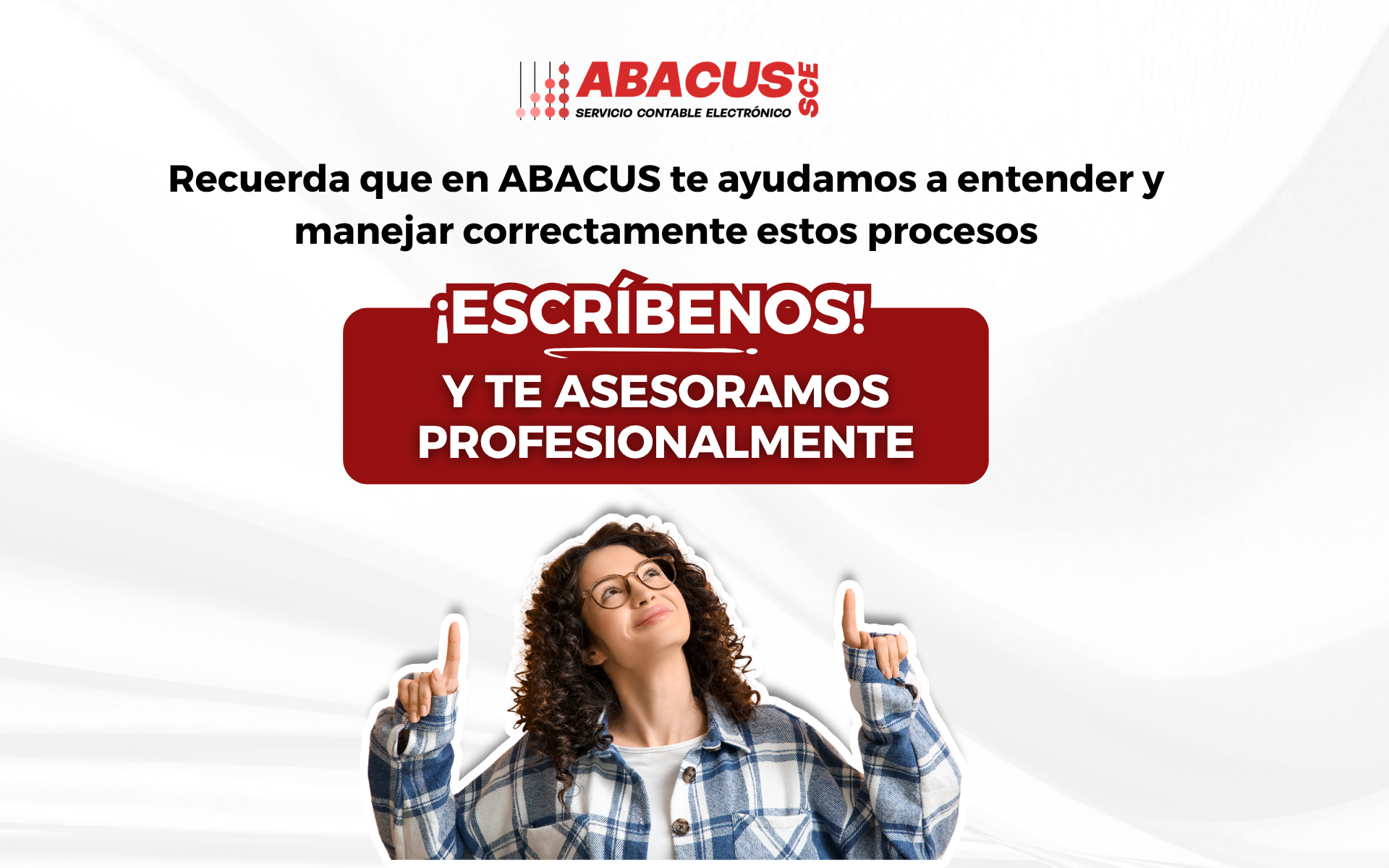 Recuerda que en ABACUS te ayudamos a entender y manejar correctamente estos procesos